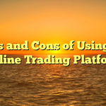 Pros and Cons of Using an Online Trading Platform