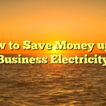 How to Save Money upon Business Electricity